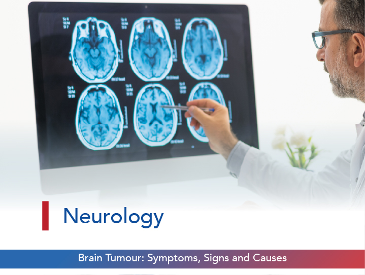 Brain Tumour: Symptoms, Signs, and Causes