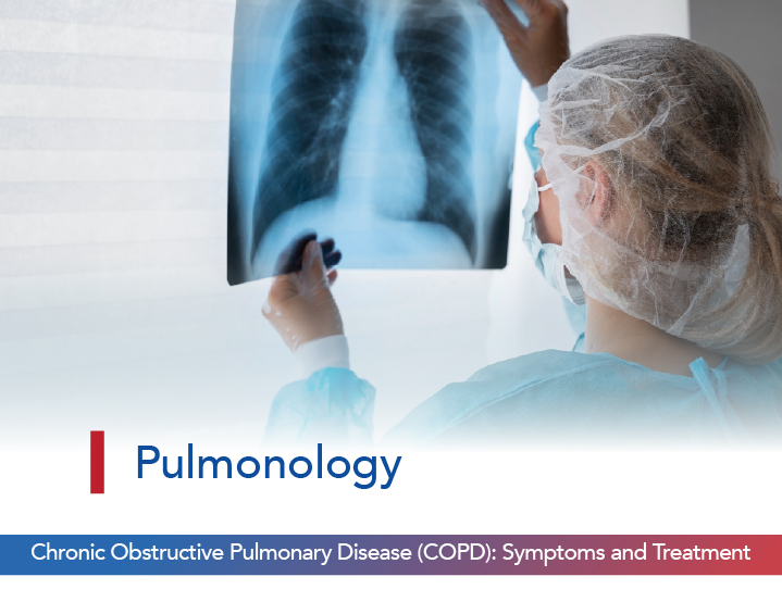 Chronic obstructive pulmonary disease (COPD): Symptoms & Treatment