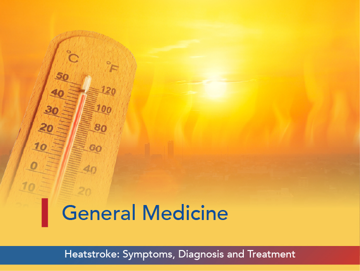 Heatstroke: Symptoms, Diagnosis, and Treatment