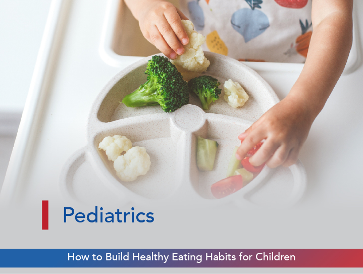 How to Build Healthy Eating Habits for Children