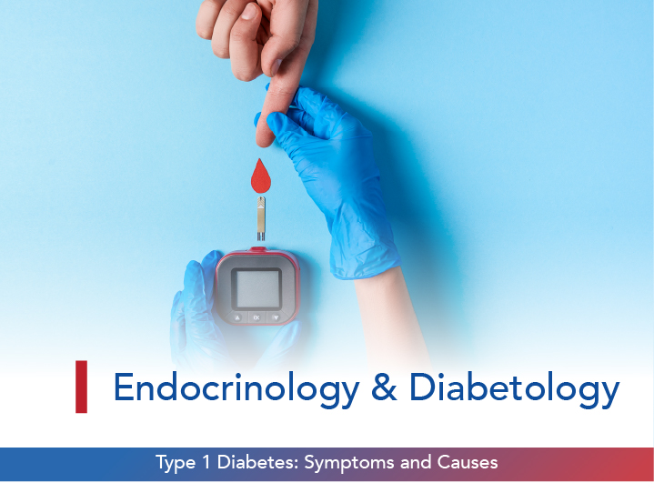 Type 1 Diabetes: Symptoms and Causes