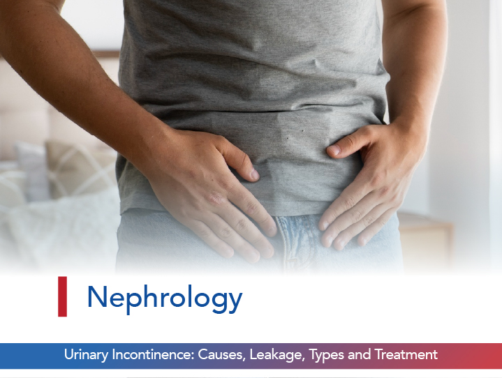 Urinary Incontinence: Causes, Leakage, Types, and Treatment