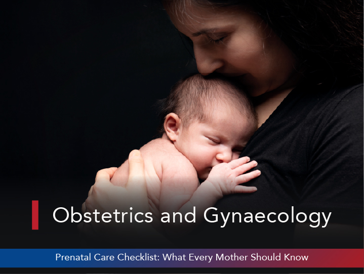 Prenatal Care Checklist: What Every Mother Should Know