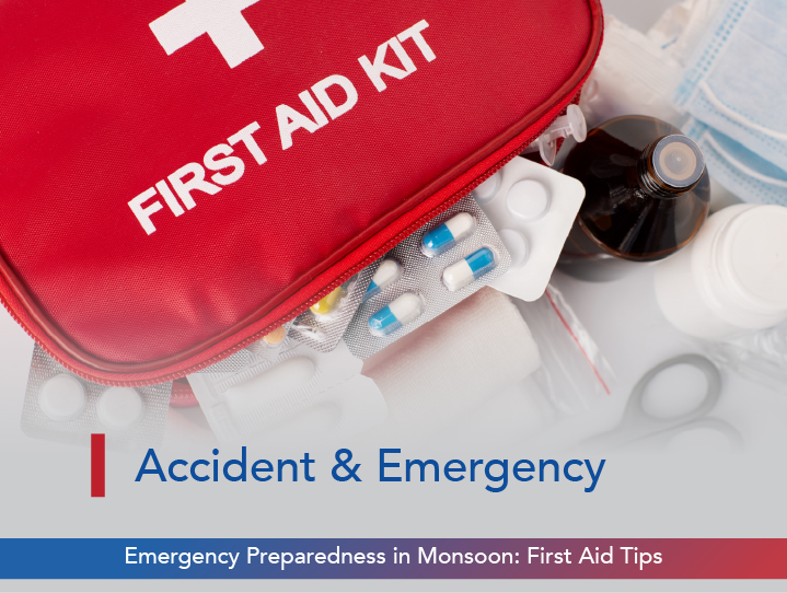 Emergency Preparedness in Monsoon: First Aid Tips