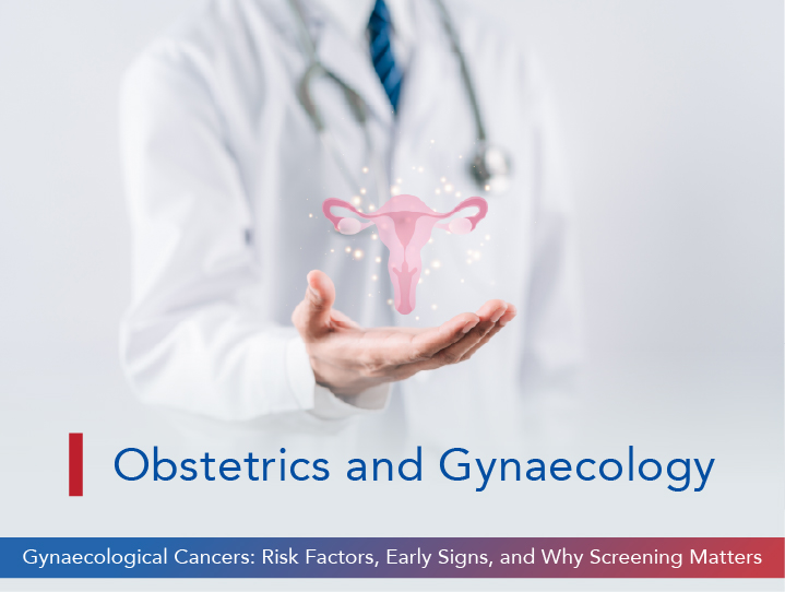 Gynaecological Cancers: Risk Factors, Early Signs, and Why Screening Matters