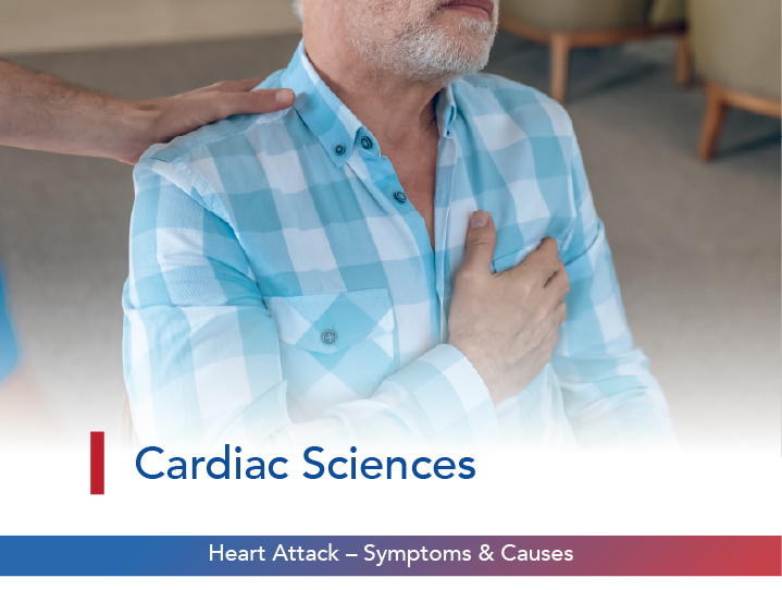 Heart Attack – Symptoms & Causes