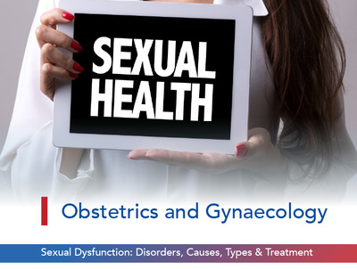 Sexual Dysfunction: Disorders, Causes, Types & Treatment