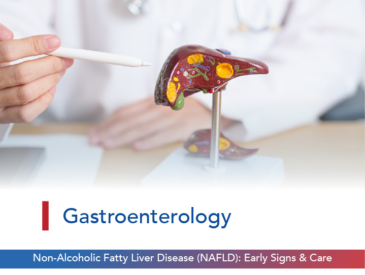 Non-Alcoholic Fatty Liver Disease: Early Signs & Care