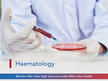 Bilirubin Test: How High and Low Levels Affect Your Health
