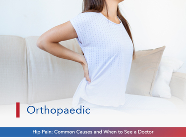 Hip Pain: Common Causes and When to See a Doctor